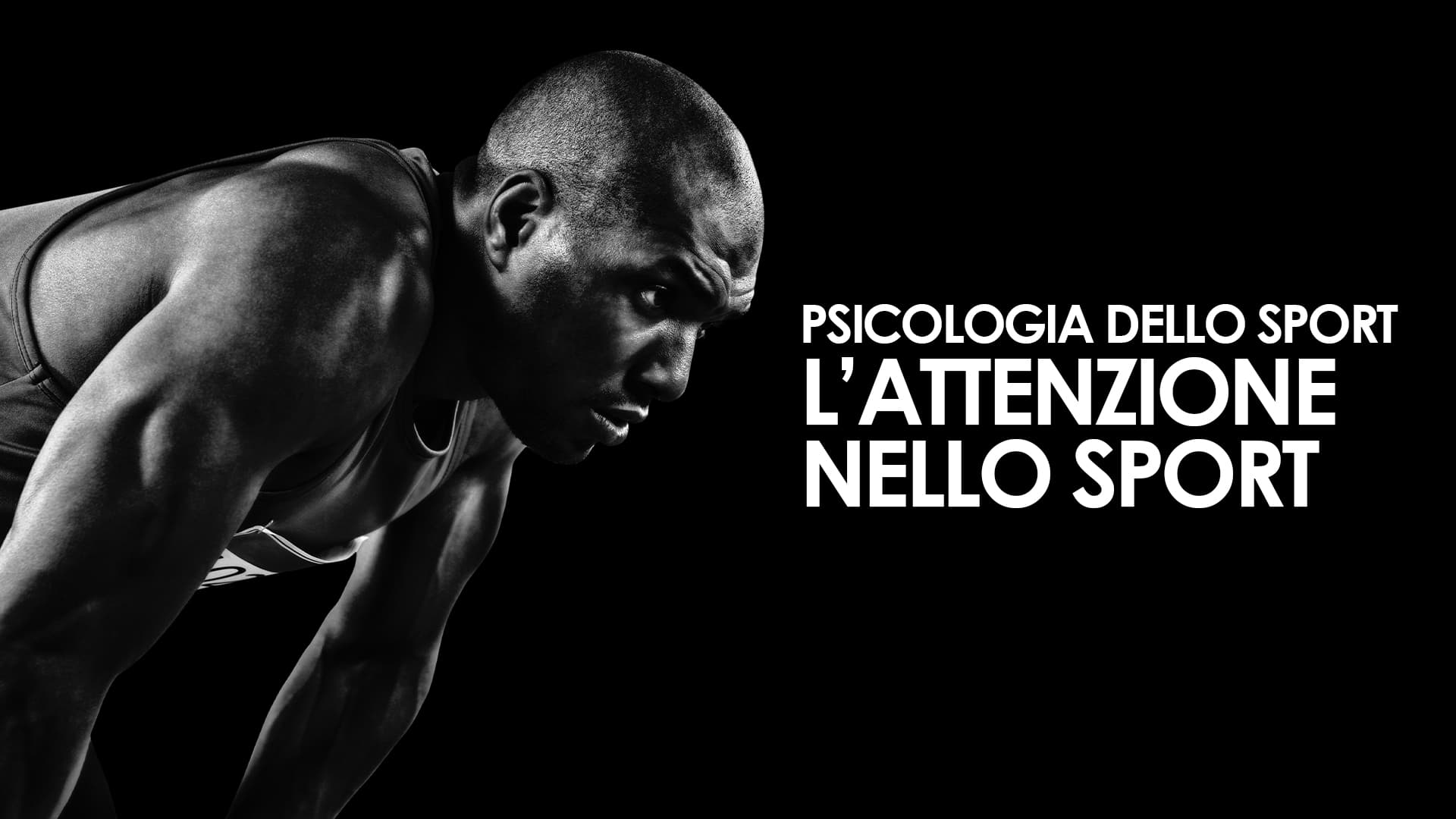 L'attenzione nello sport: il segreto per una performance eccellente