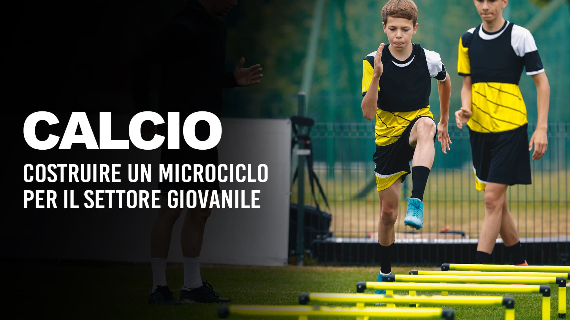 Costruire un microciclo per il settore giovanile nel calcio