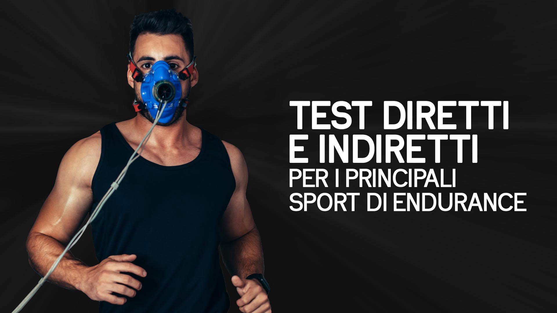 Test diretti ed indiretti per i principali sport di endurance