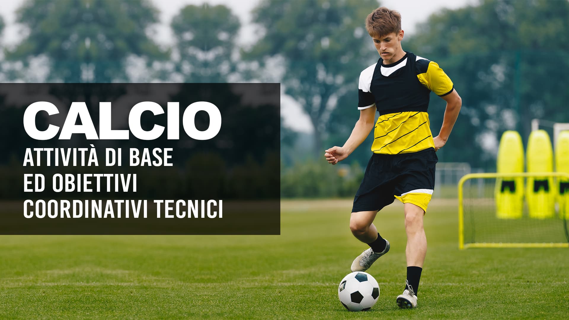 Attività di base ed obiettivi coordinativi tecnici