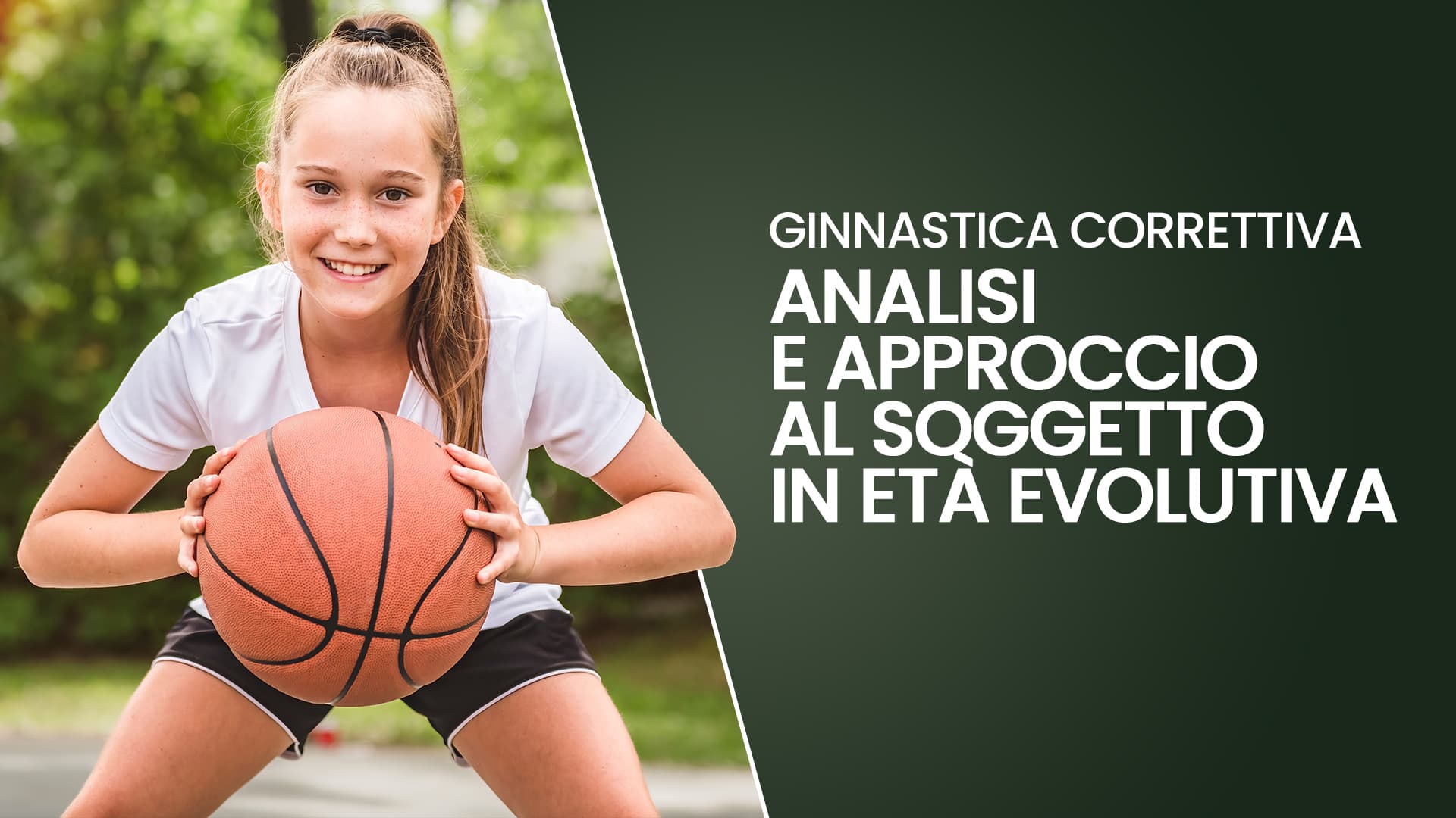 Ginnastica Correttiva: analisi e approccio in età evolutiva