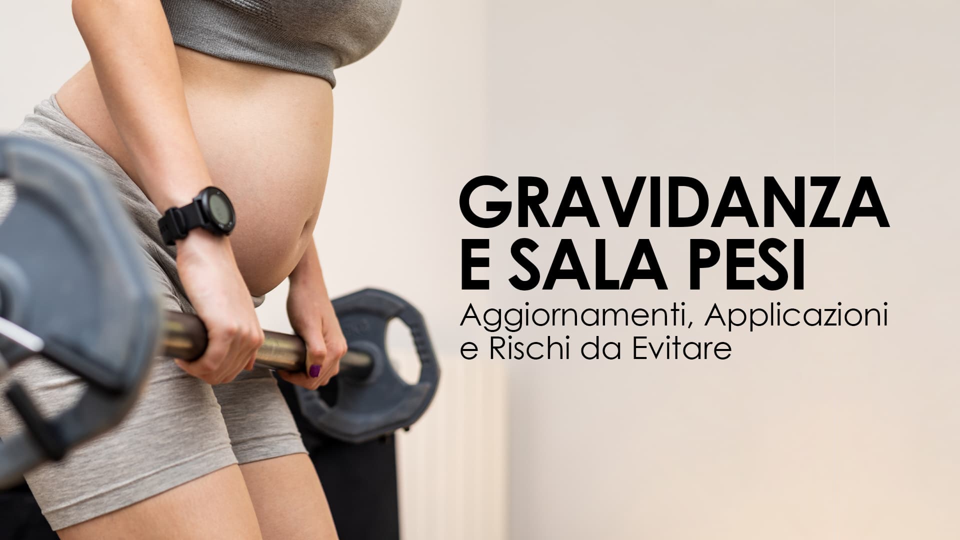 Gravidanza e sala pesi: aggiornamenti, applicazioni e rischi
