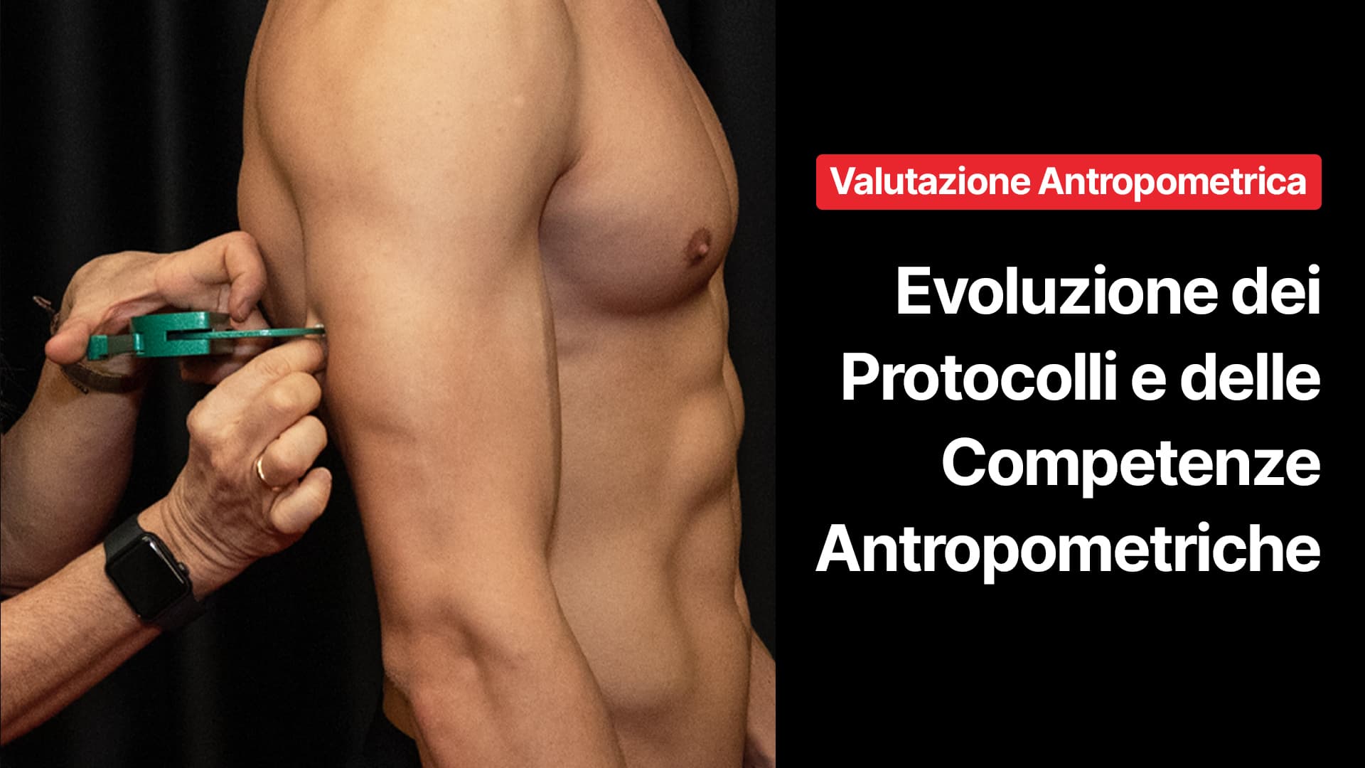 Evoluzione dei protocolli e delle competenze antropometriche