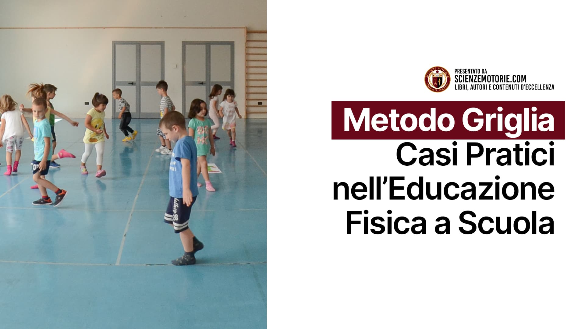 Metodo Griglia: casi pratici nell'Educazione Fisica a scuola