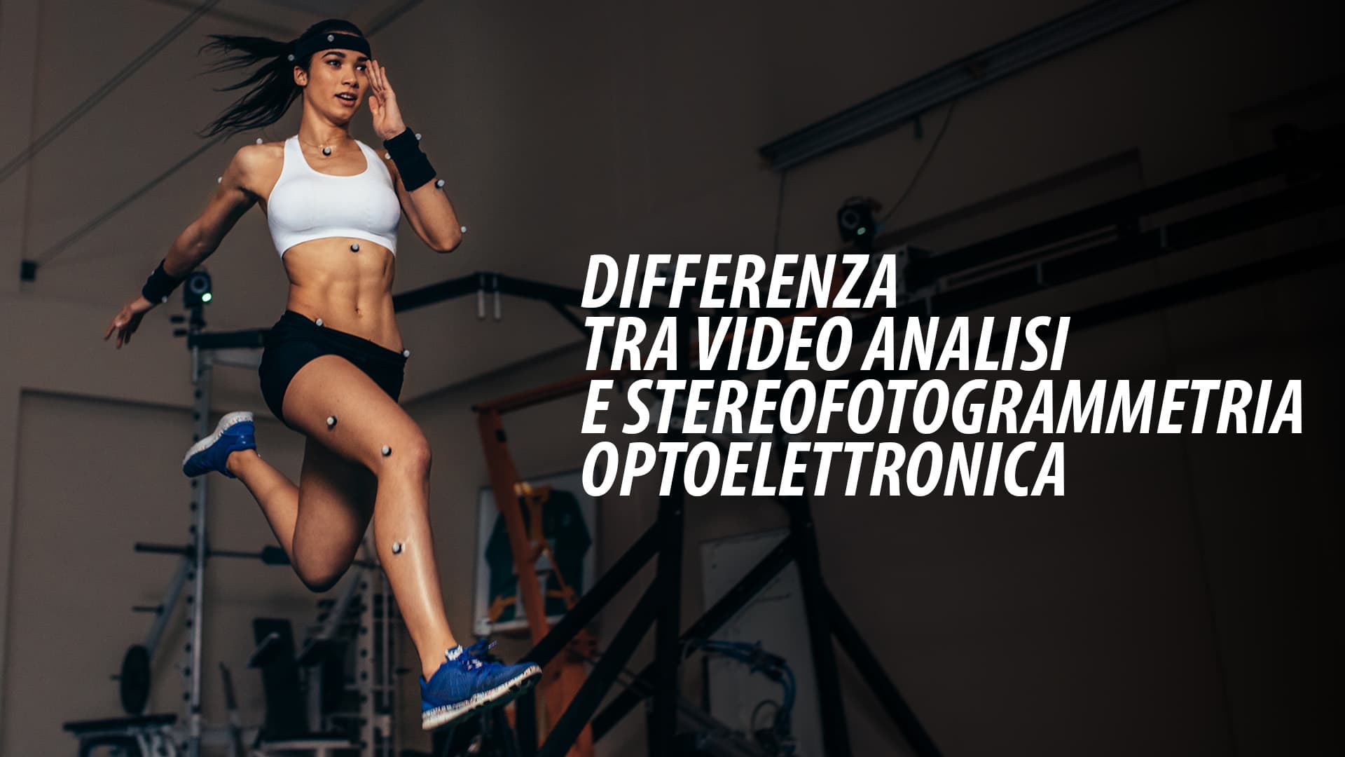 Differenza tra video analisi e stereofotogrammetria optoelettronica