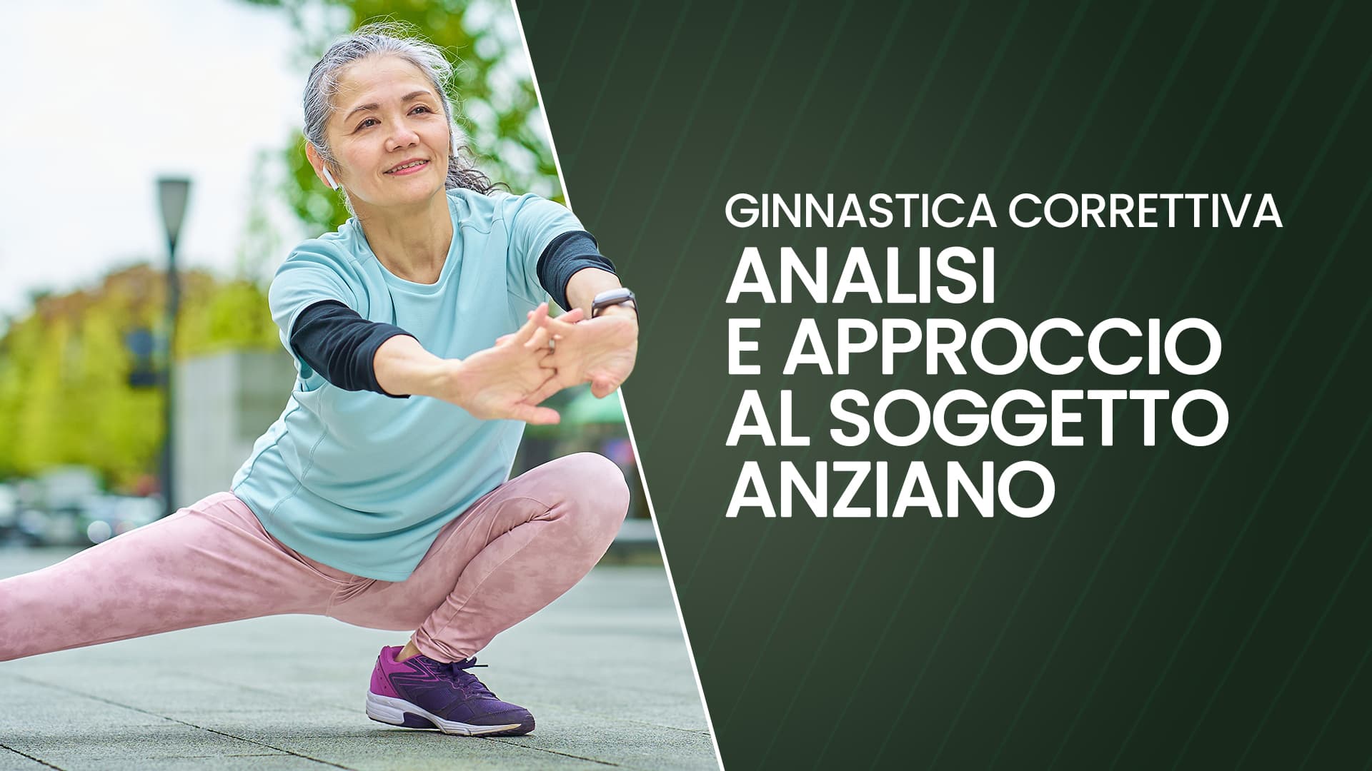 Ginnastica Correttiva: analisi e approccio al soggetto anziano