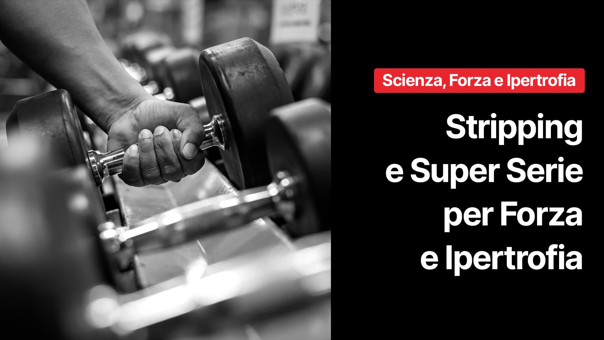 Stripping e super serie per forza e ipertrofia