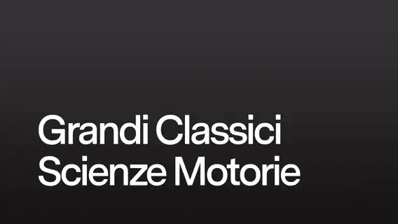 Grandi Classici Scienze Motorie