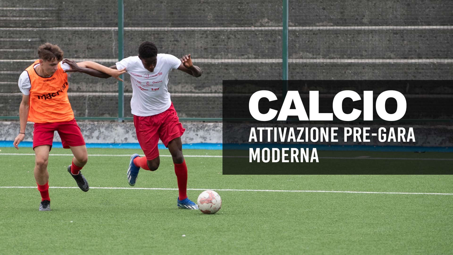 Calcio: attivazione pre-gara moderna